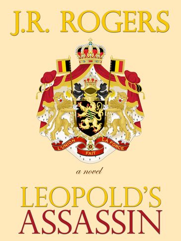 Leopold's Assassin - JR Rogers