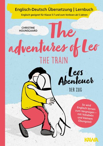 Leos Abenteuer - der Zug   The adventures of Leo - the train   Englisch-Deutsch Übersetzung   Lernbuch - Christine Hounsgaard