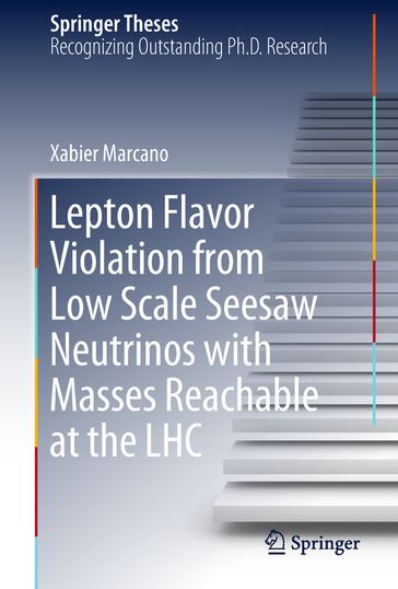 Lepton Flavor Violation from Low Scale Seesaw Neutrinos with Masses Reachable at the LHC - Xabier Marcano