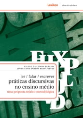 Ler/ falar/ escrever: práticas discursivas no Ensino Médio