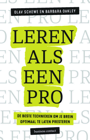 Leren als een pro - Barbara Oakley - Olav Schewe