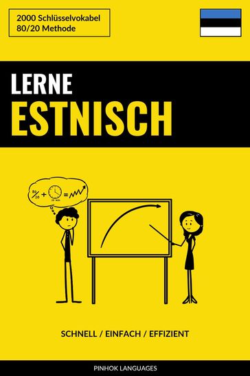 Lerne Estnisch: Schnell / Einfach / Effizient: 2000 Schlüsselvokabel - Pinhok Languages