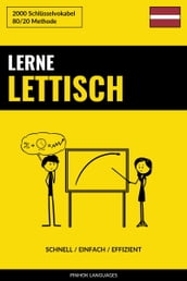 Lerne Lettisch: Schnell / Einfach / Effizient: 2000 Schlüsselvokabel