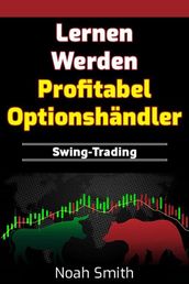 Lernen Werden Profitabel Optionshändler: Swing-Trading