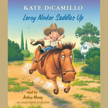 Leroy Ninker Saddles Up - Kate DiCamillo