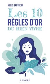 Les 10 règles d or du bien vivre