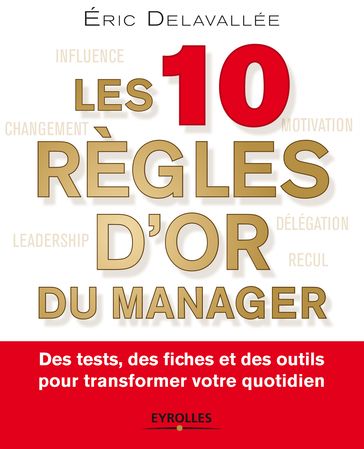 Les 10 règles d'or du manager - Eric Delavallée