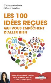 Les 100 idées reçues qui vous empêchent d