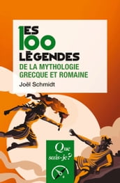 Les 100 légendes de la mythologie grecque et romaine