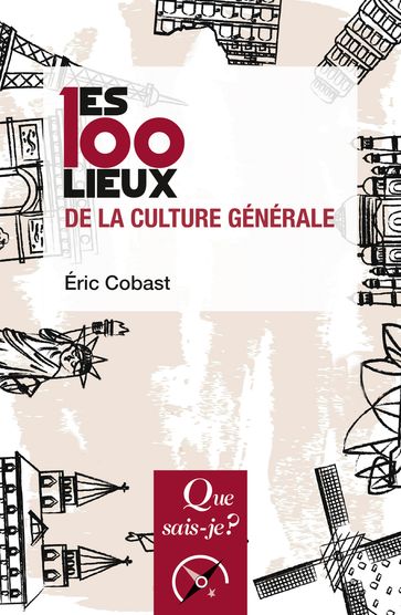 Les 100 lieux de la culture générale - Éric Cobast