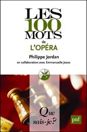 Les 100 mots de l opéra