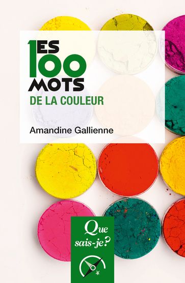Les 100 mots de la couleur - Amandine Gallienne