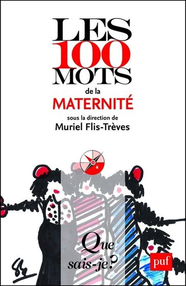 Les 100 mots de la maternité - Muriel Flis-Trèves