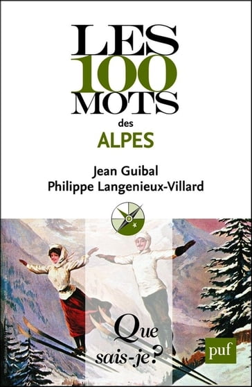 Les 100 mots des Alpes - Philippe Langenieux-villard - Jean Guibal