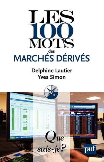 Les 100 mots des marchés dérivés - Delphine Lautier - Yves Simon
