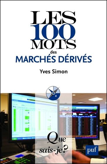 Les 100 mots des marchés dérivés - Yves Simon - Delphine Lautier