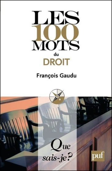 Les 100 mots du droit - François Gaudu