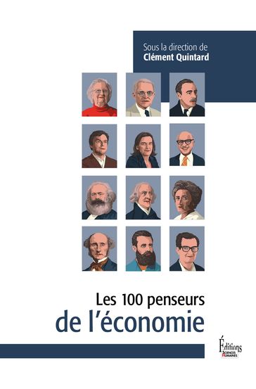 Les 100 penseurs de l'Economie - Clément Quintard - Véronique Bedin