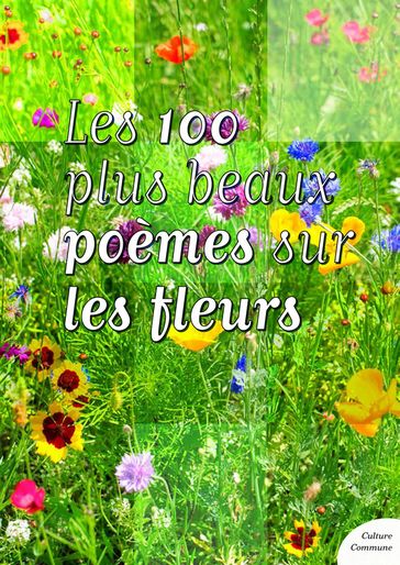 Les 100 plus beaux poemes sur les fleurs - Culture commune
