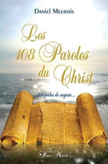 Les 108 Paroles du Christ - Daniel Meurois