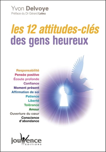 Les 12 attitudes-clés des gens heureux - Yvon Delvoye