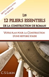 Les 12 piliers essentiels de la construction de roman