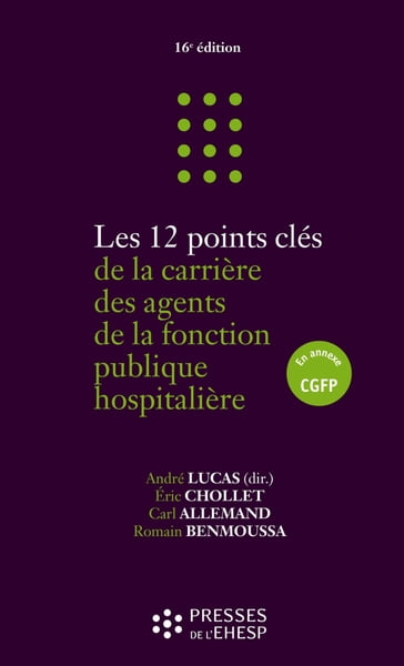 Les 12 points clés de la carrière des agents de la fonction publique hospitalière - André Lucas - Carl Allemand - Éric CHOLLET - Romain BENMOUSSA