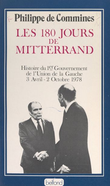 Les 180 jours de Mitterrand - Philippe de Commines - François Mitterrand