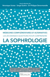 Les 20 grandes questions pour comprendre la sophrologie