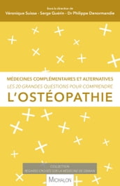 Les 20 grandes questions pour comprendre l ostéopathie