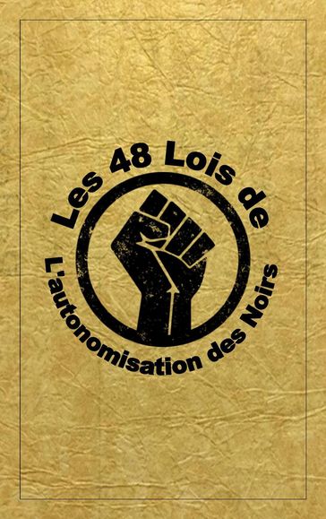 Les 48 Lois De L'autonomisation Des Noirs - Dante Fortson