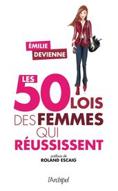 Les 50 lois des femmes qui réussissent