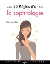 Les 50 règles d or de la sophrologie