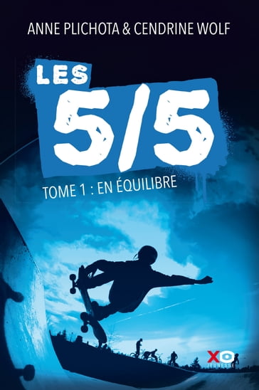 Les 5/5 - tome 1 En équilibre - Anne Plichota - Cendrine Wolf