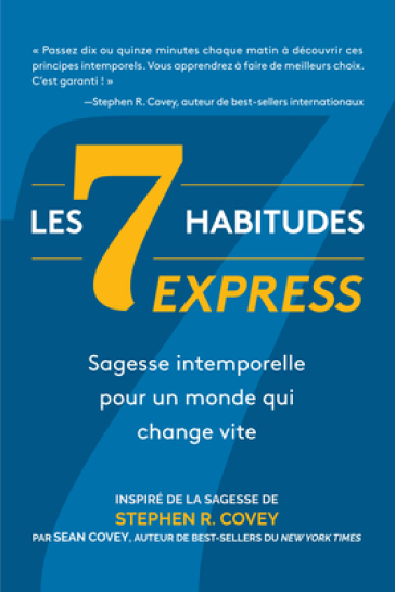 Les 7 Habitudes express - Stephen R. Covey - Sean Covey