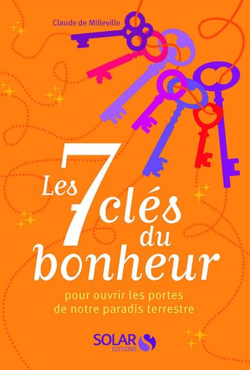 Les 7 clés du bonheur - Claude de Milleville