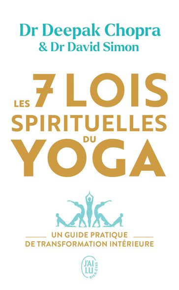 Les 7 lois spirituelles du yoga - Deepak Chopra - David Simon
