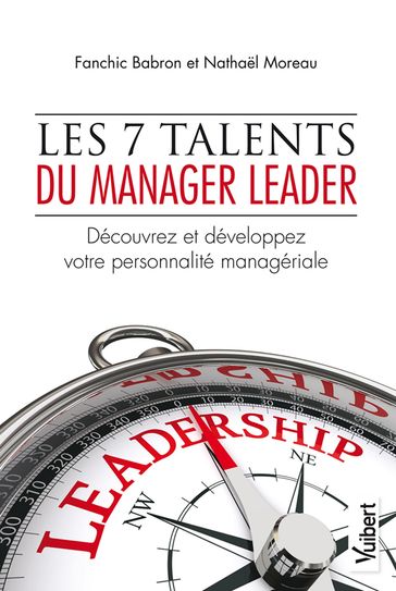 Les 7 talents du manager leader - Fanchic Babron - Nathael Moreau