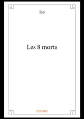 Les 8 morts