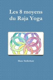 Les 8 moyens du Raja Yoga