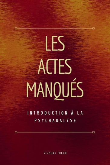 Les Actes Manqués - Freud Sigmund