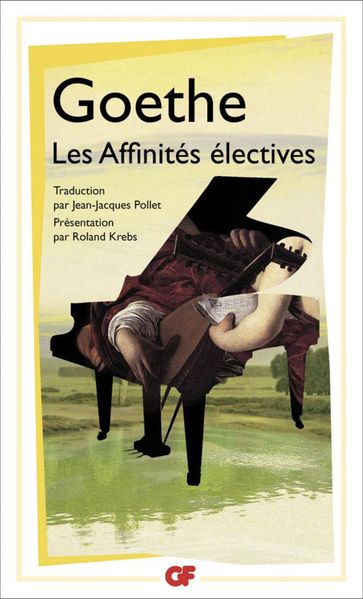 Les Affinités électives - Goethe - Roland Krebs