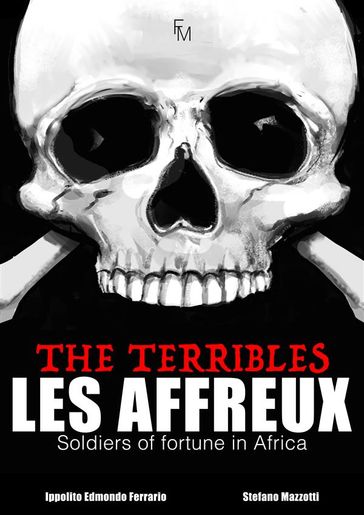 Les Affreux - The Terribles - Ippolito Edmondo Ferrario - Stefano Mazzotti