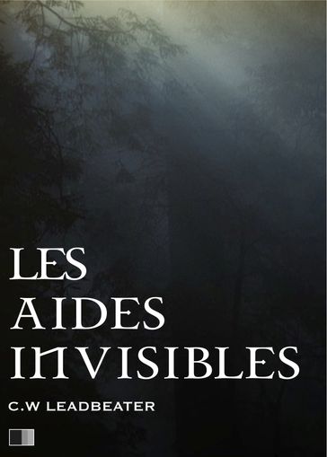 Les Aides Invisibles - Charles W. Leadbeater