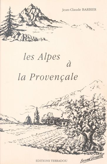 Les Alpes à la provençale - Jean-Claude Barbier