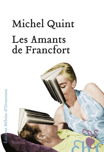 Les Amants de Francfort - Michel Quint