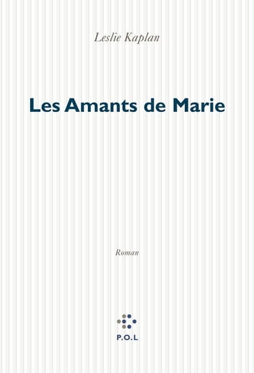 Les Amants de Marie - Leslie Kaplan