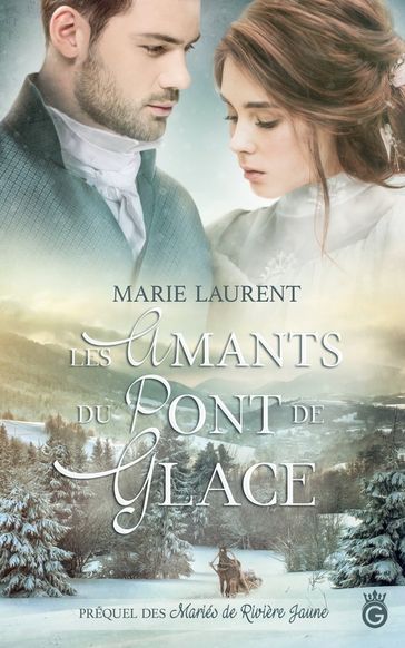 Les Amants du Pont de Glace - Marie Laurent