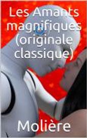 Les Amants magnifiques (originale classique)