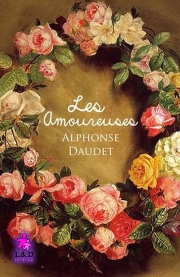 Les Amoureuses - Alphonse Daudet